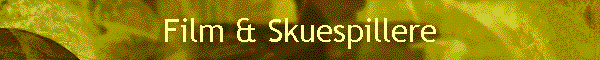 Film & Skuespillere