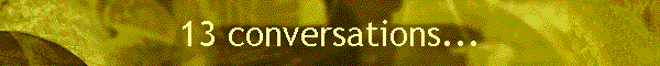 13 conversations...