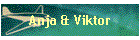 Anja & Viktor