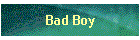 Bad Boy
