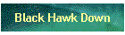 Black Hawk Down