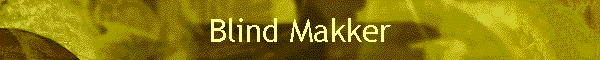Blind Makker