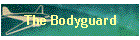The Bodyguard
