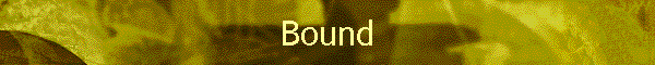 Bound