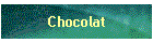 Chocolat