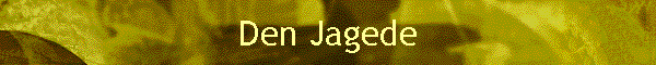 Den Jagede