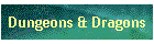 Dungeons & Dragons