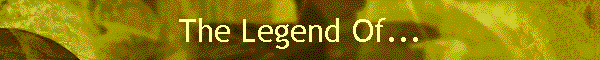The Legend Of...