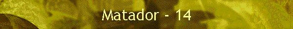 Matador - 14