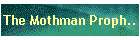 The Mothman Proph..