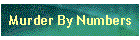 Murder By Numbers