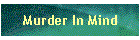 Murder In Mind