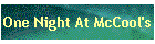 One Night At McCool's