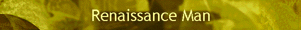 Renaissance Man