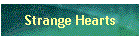 Strange Hearts