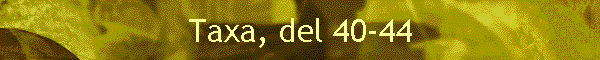 Taxa, del 40-44