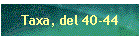 Taxa, del 40-44
