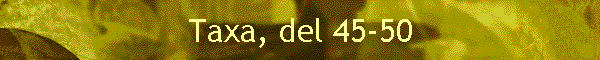 Taxa, del 45-50
