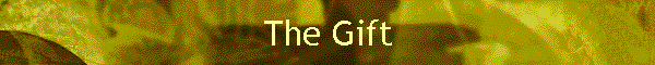 The Gift