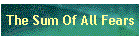 The Sum Of All Fears