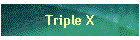 Triple X