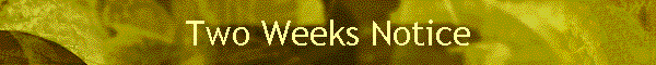Two Weeks Notice
