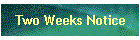 Two Weeks Notice