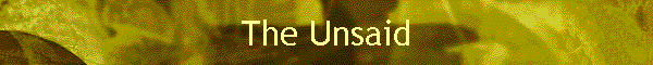 The Unsaid